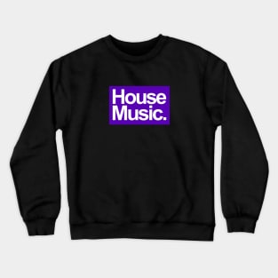 HOUSE MUSIC - FOR THE LOVE OF HOUSE PURPLE EDITION Crewneck Sweatshirt